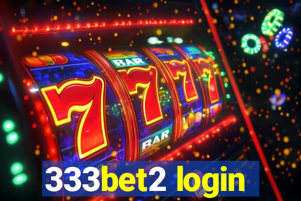 333bet2 login